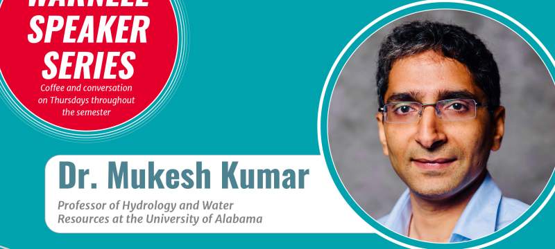 Warnell Seminar Series Dr. Mukesh Kumar  